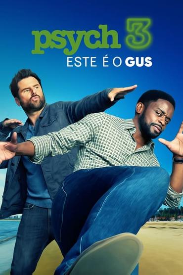 Psych 3: Este é o Gus